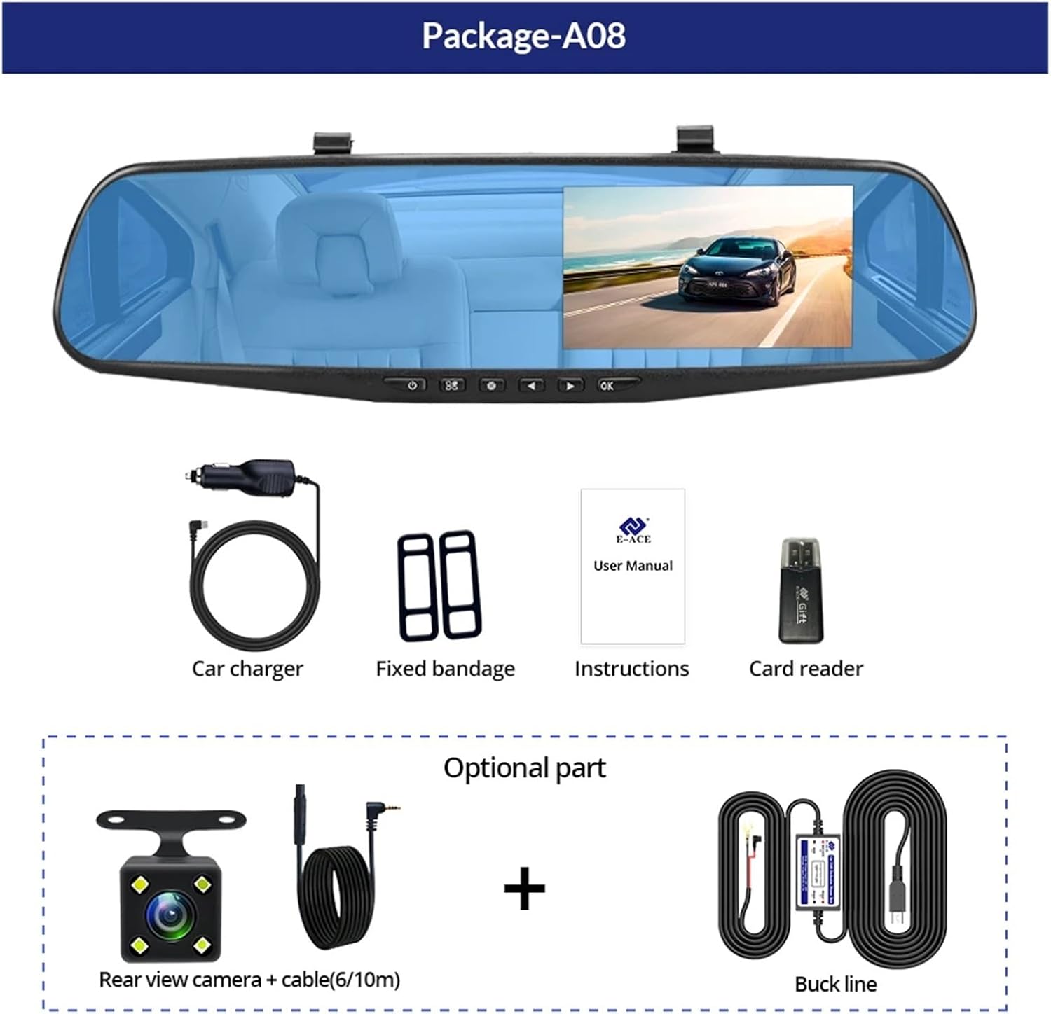 Contents of the E-ACE dash cam package, including the mirror unit, car charger, mounting straps, user manual, card reader, and optional rear camera with cable and buck line.