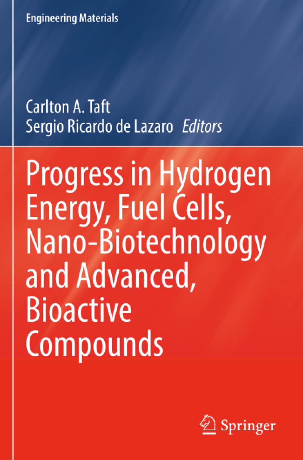 Progress in Hydrogen Energy, Fuel Cells, Nano-Biotechnology and Advanced, Bioactive Compounds (Engineering Materials)