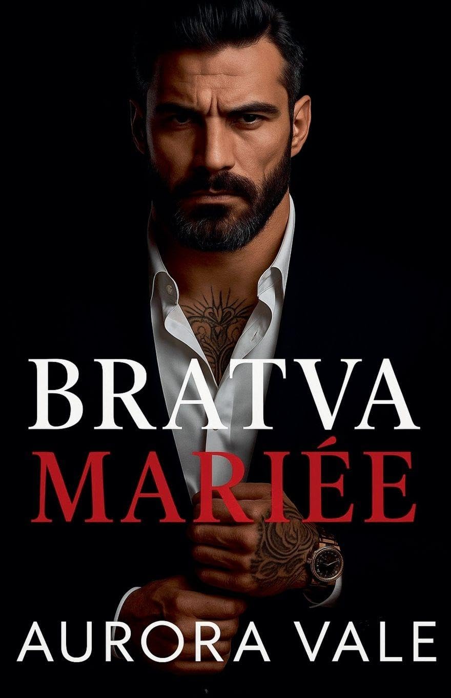 Bratva Mariée: Une Différence d'âge, un Mariage Arrangé, Romance Sombre de la Mafia Russe: 1 (Les Hommes Impitoyables de la Mafia Russe)