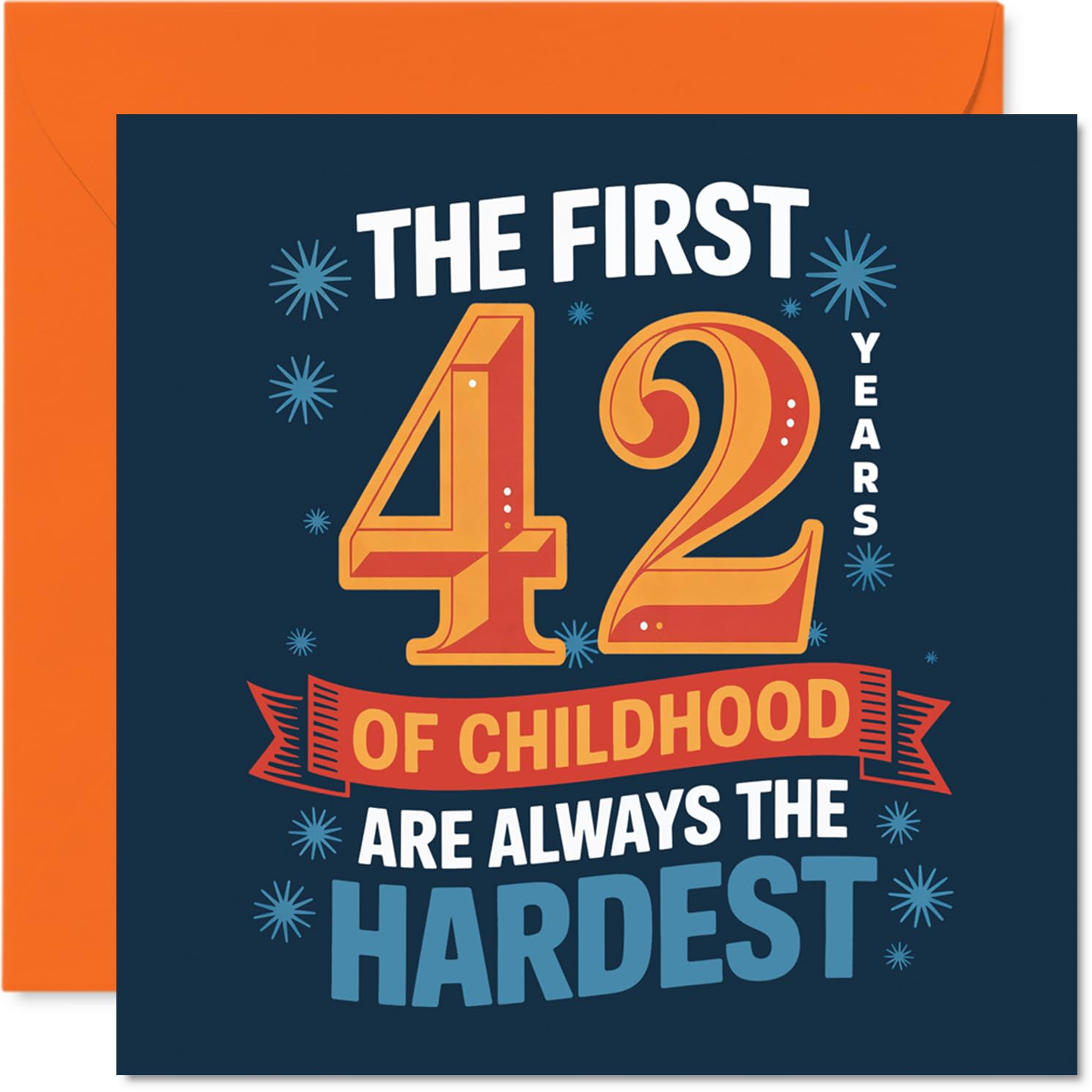 Funny 42nd Birthday Card - Still Going Strong at 42 - Bold Blue and Orange Design with Playful Childhood Joke - 145mm Square, Envelope Included