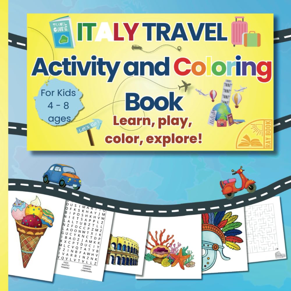 Italy Travel Activity and Coloring Book: Explore Italian Culture and Landmarks Through Fun Educational Activities: 100+ Facts, 25+ Coloring Pages, ... for Kids Ages 4-8 (World Discovery Books)