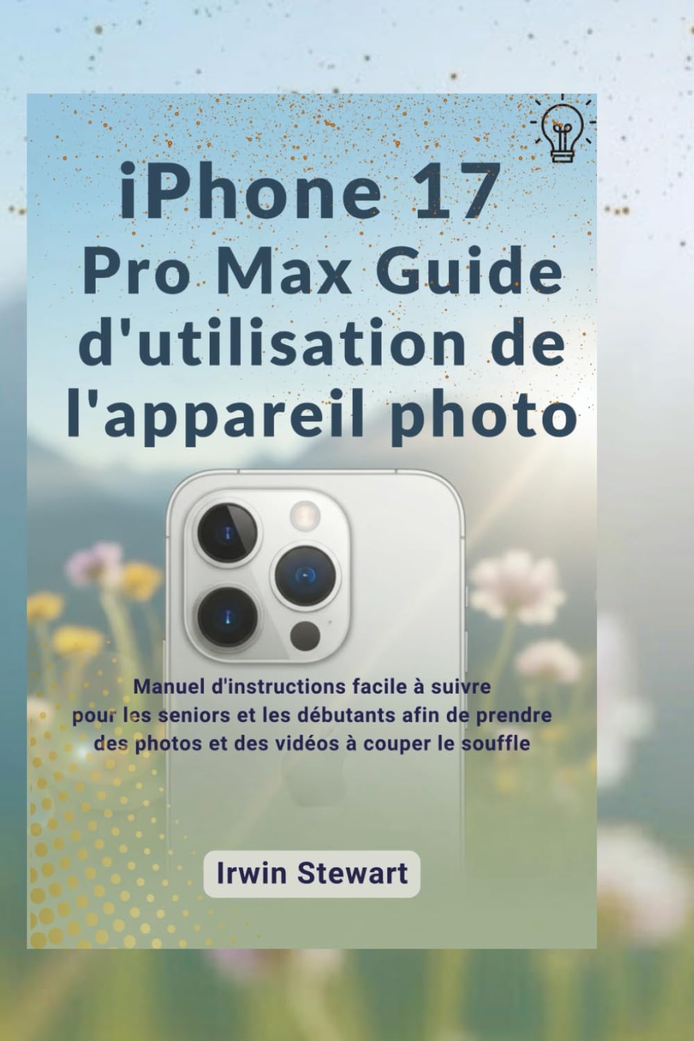 Guide Pratique de Photographie pour iPhone 17 Pro Max