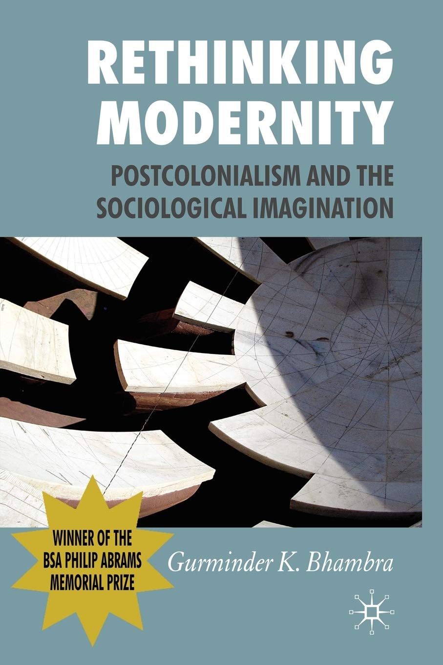 Rethinking Modernity: Postcolonialism and the Sociological Imagination