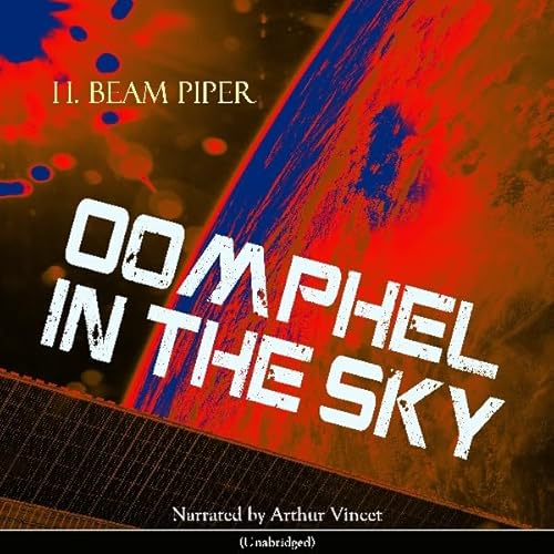Oomphel in the Sky Audiolibro Por H. Beam Piper arte de portada