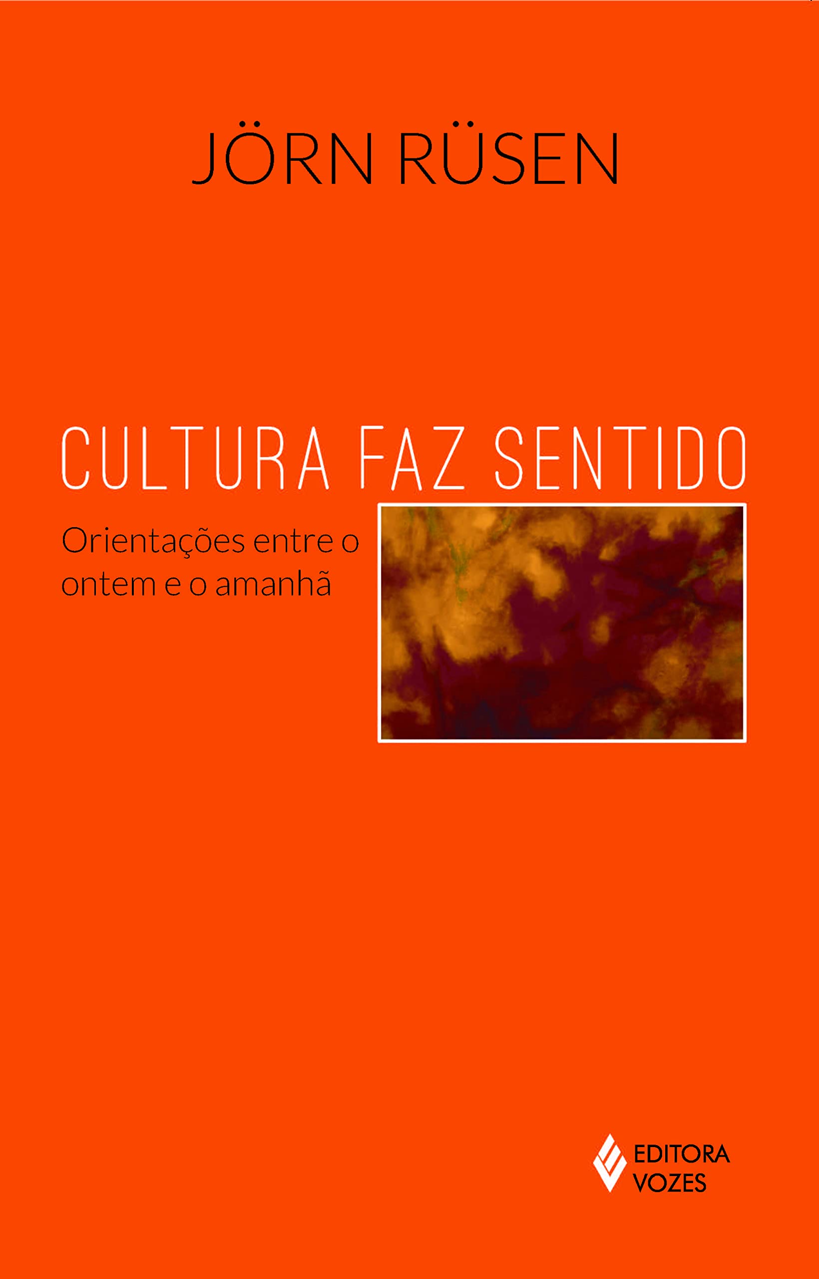 Cultura faz sentido: Orientações entre o ontem e o amanhã | Amazon