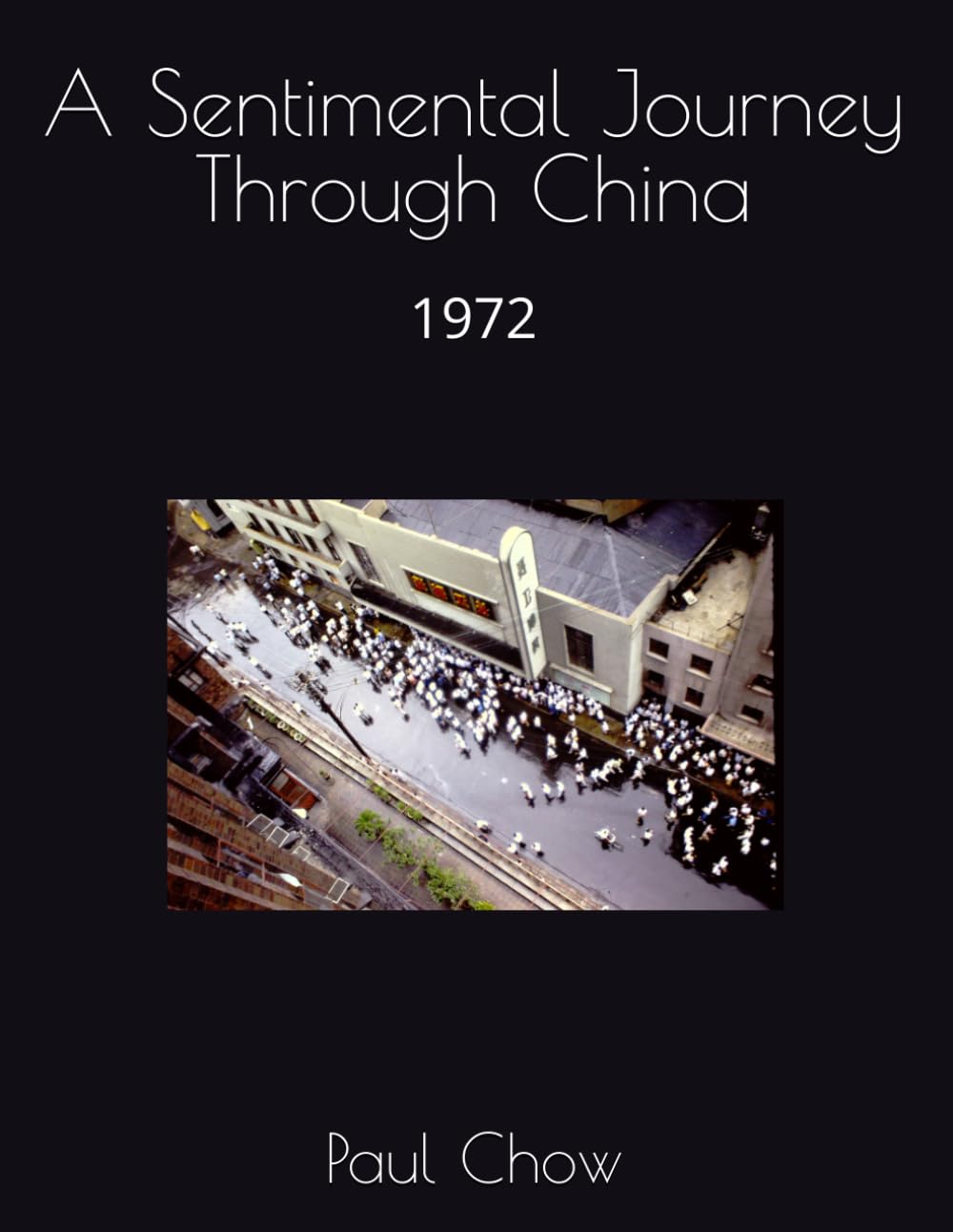 A Sentimental Journey Through China