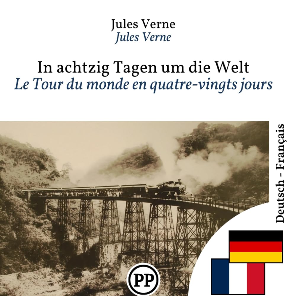 Le Tour du monde en quatre-vingts jours: Édition bilingue ligne à ligne allemand–français