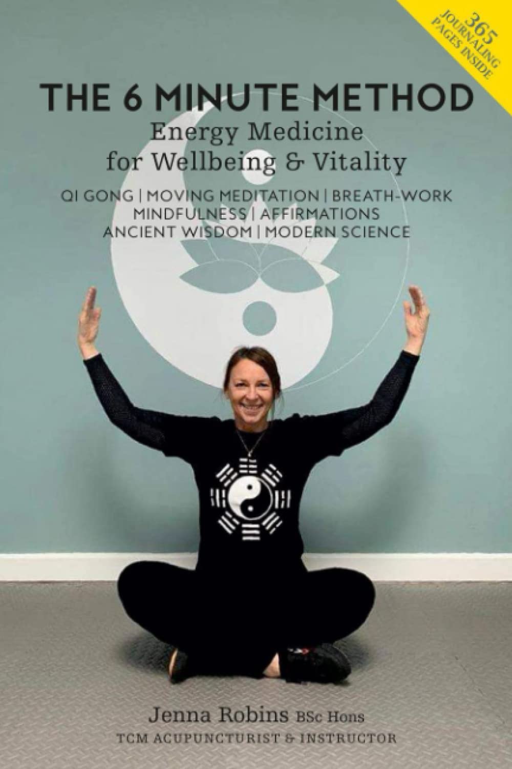 THE 6 MINUTE METHOD: Energy Medicine for Wellbing & Vitality