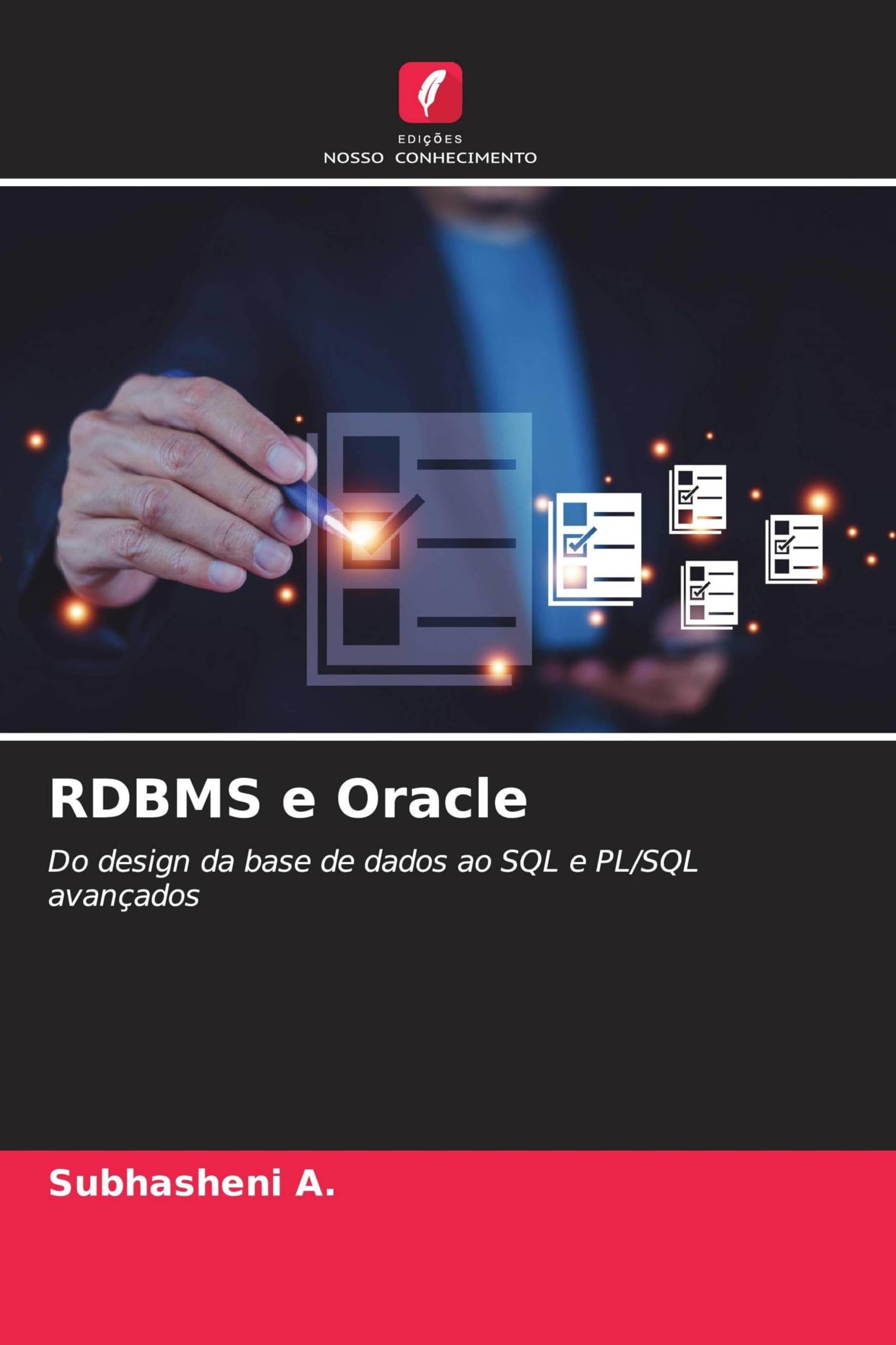 RDBMS e Oracle: Do design da base de dados ao SQL e PL/SQL avançados