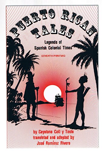 Puerto Rican Tales: Legends of Spanish Colonial Times