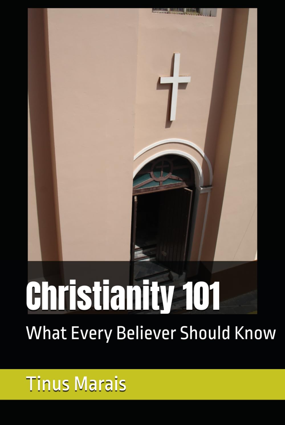 Christianity 101: What Every Believer Should Know