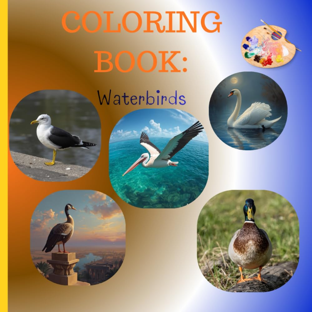 Amazing Waterbirds Coloring Book: Amazing Waterbirds Coloring Book: 27 Graceful Designs of Herons, Swans & Flamingos – A Peaceful Wetland Adventure for All Ages!