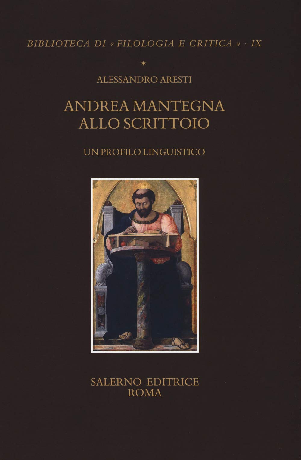 Andrea Mantegna Allo Scrittoio. Un Profilo Linguistico - 4