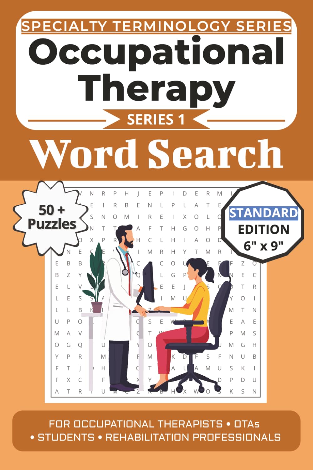 The Ultimate Occupational Therapy Terminology Word Search: Puzzles for Occupational Therapists, OTAs, Students, and Rehabilitation Professionals: 50+ ... Specialty Terminology Puzzle Book Series)