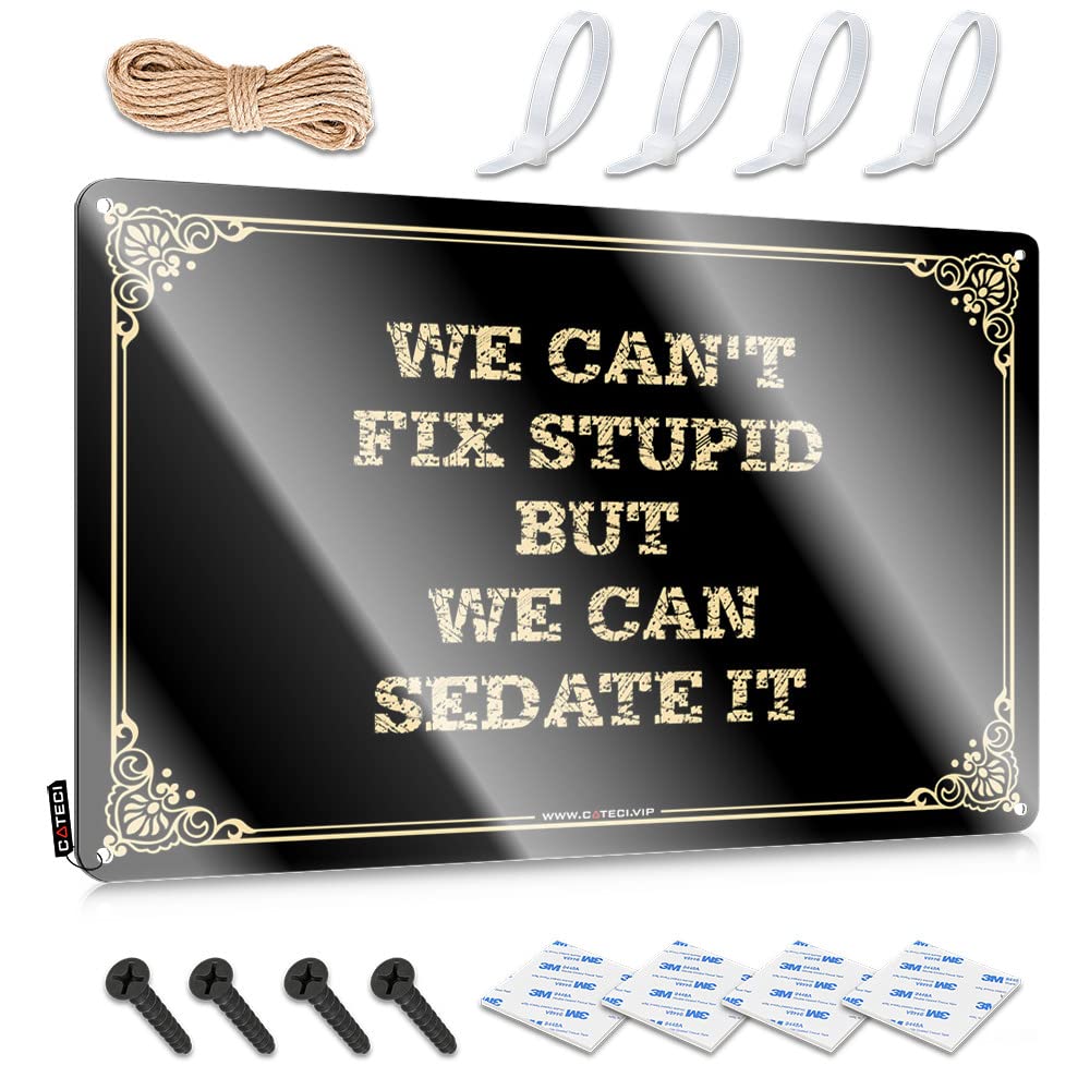 MWFKKADDB Signs For Garage We Can'T Fix Stupid But Can Sedate It Tin Sign Bedroom Door Decorations Door Signs For Bedroom(20X30CM)
