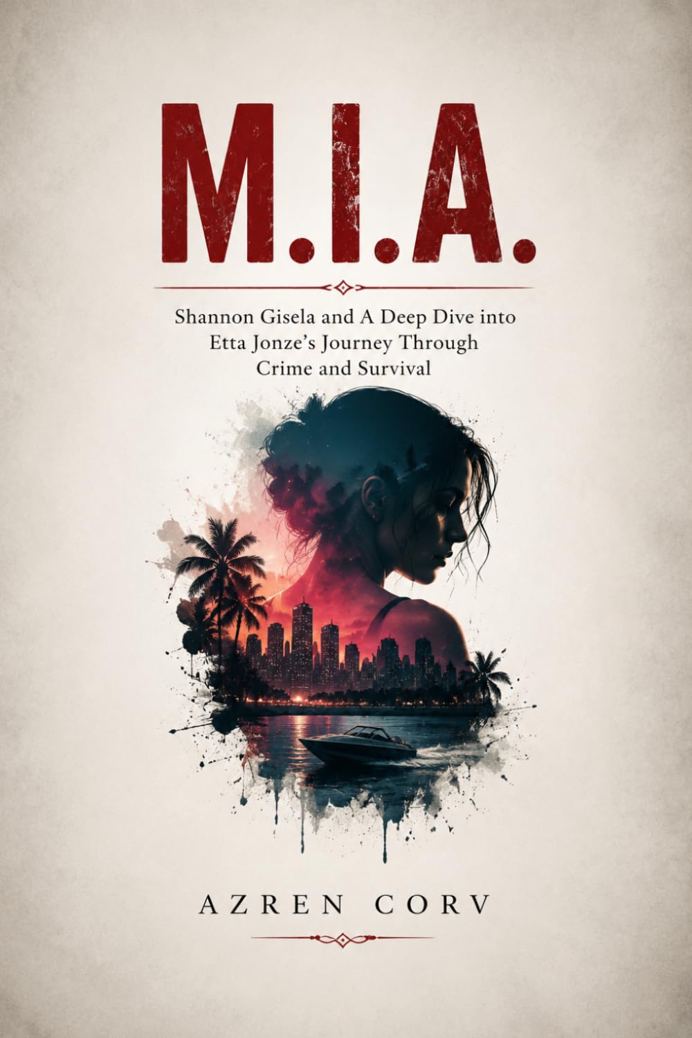 M.I.A.: Shannon Gisela and A Deep Dive into Etta Jonze’s Journey Through Crime and Survival