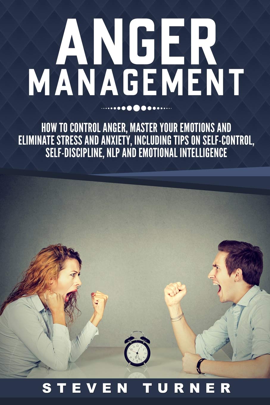 Anger Management: How to Control Anger, Master Your Emotions, and El