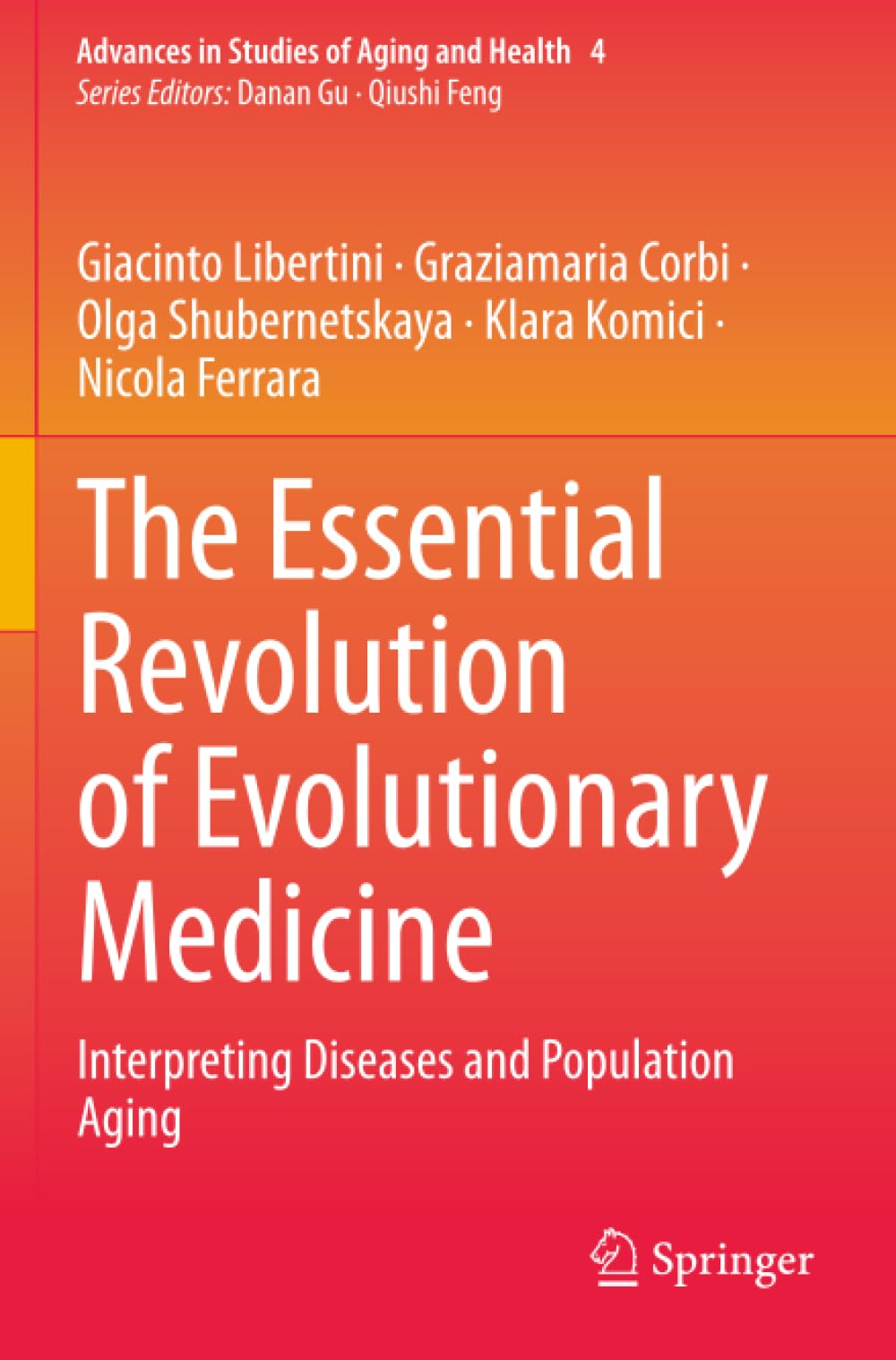 The Essential Revolution of Evolutionary Medicine: Interpreting Diseases and Population Aging (Advances in Studies of Aging and Health)