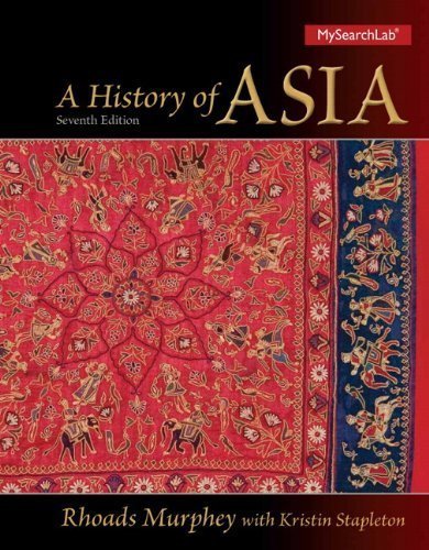 A History of Asia (7th Edition) 7th edition by Murphey, Rhoads (2013) Paperback