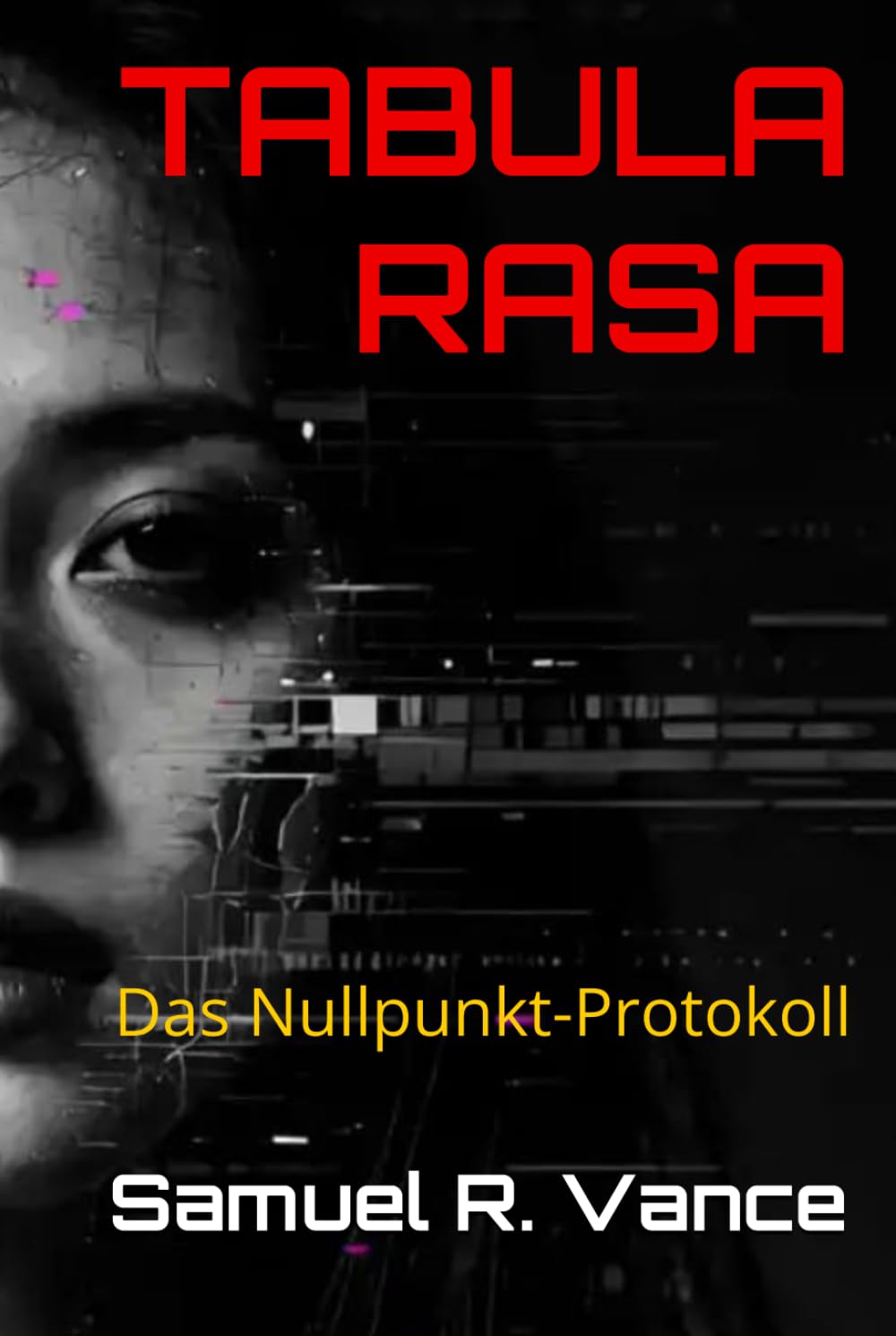 TABULA RASA: Das Nullpunkt-Protokoll