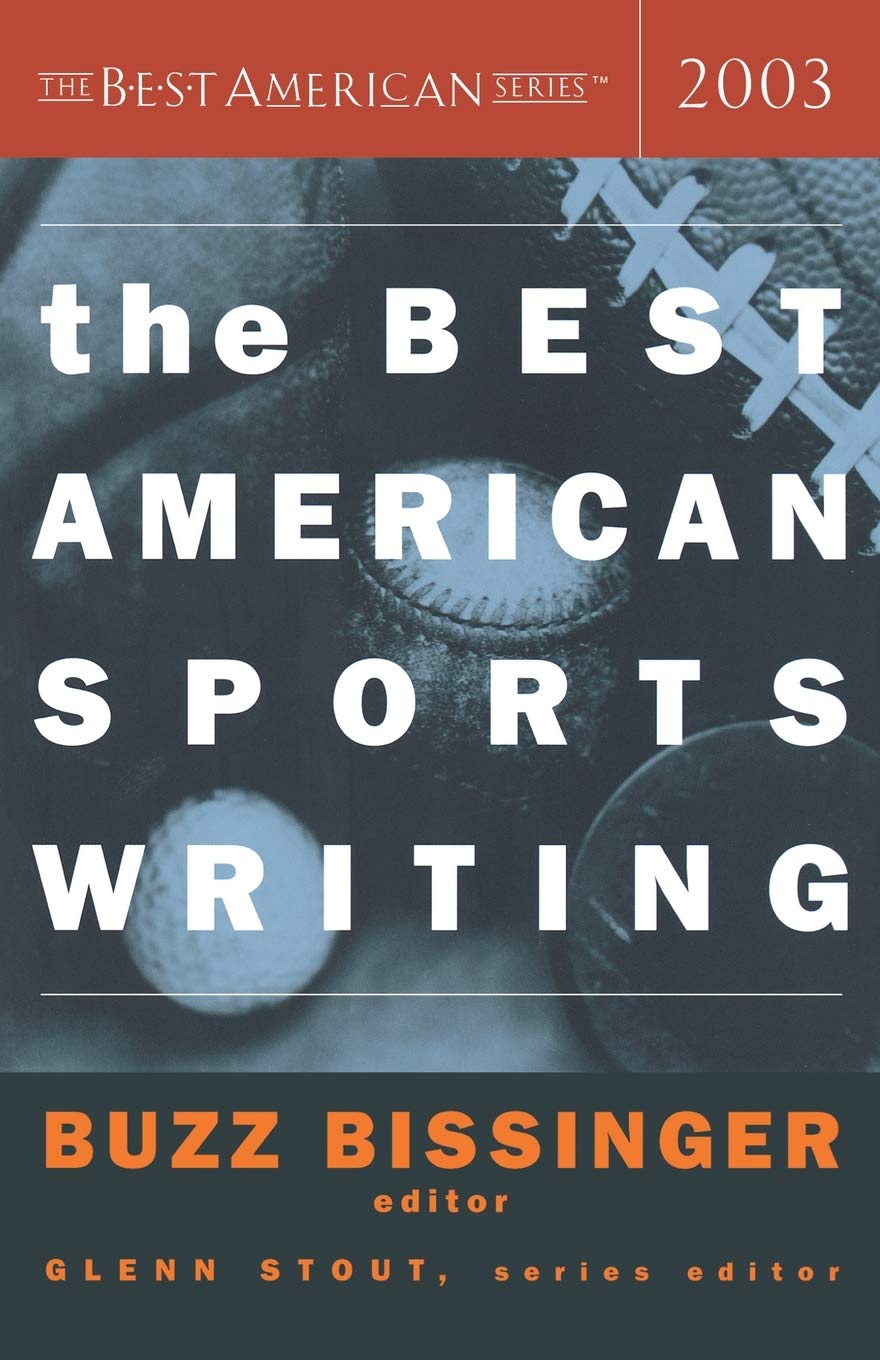 Glenn StoutThe Best American Sports Writing 2003