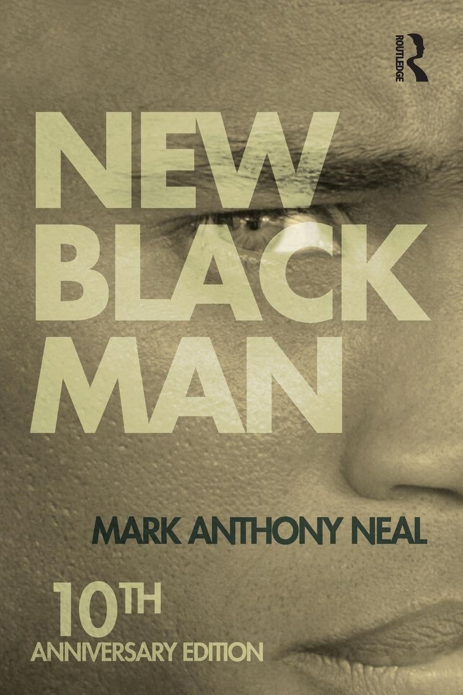 New Black Man: Tenth Anniversary Edition 2nd Edition