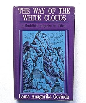 Hardcover The Way of the White Clouds: a Buddhist pilgrim in Tibet, Book