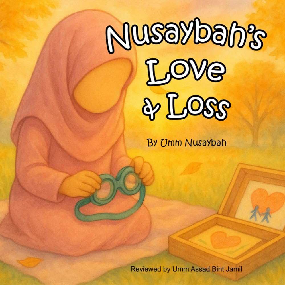 Nusaybah's Love & Loss