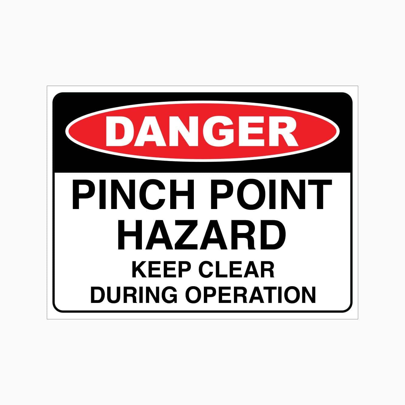 DANGER PINCH POINT HAZARD KEEP CLEAR DURING OPERATION Sign, 12x8 Metal Tin Sign, Pinch hazard, keep clear while operating.