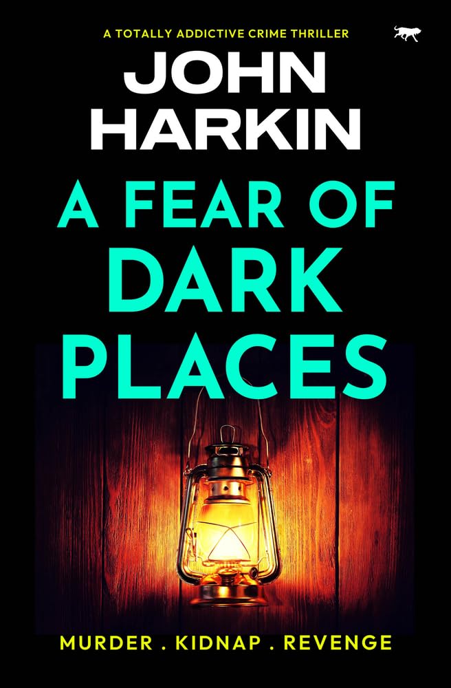 A Fear of Dark Places: a totally addictive crime thriller (The DI Kidston Crime Thrillers)