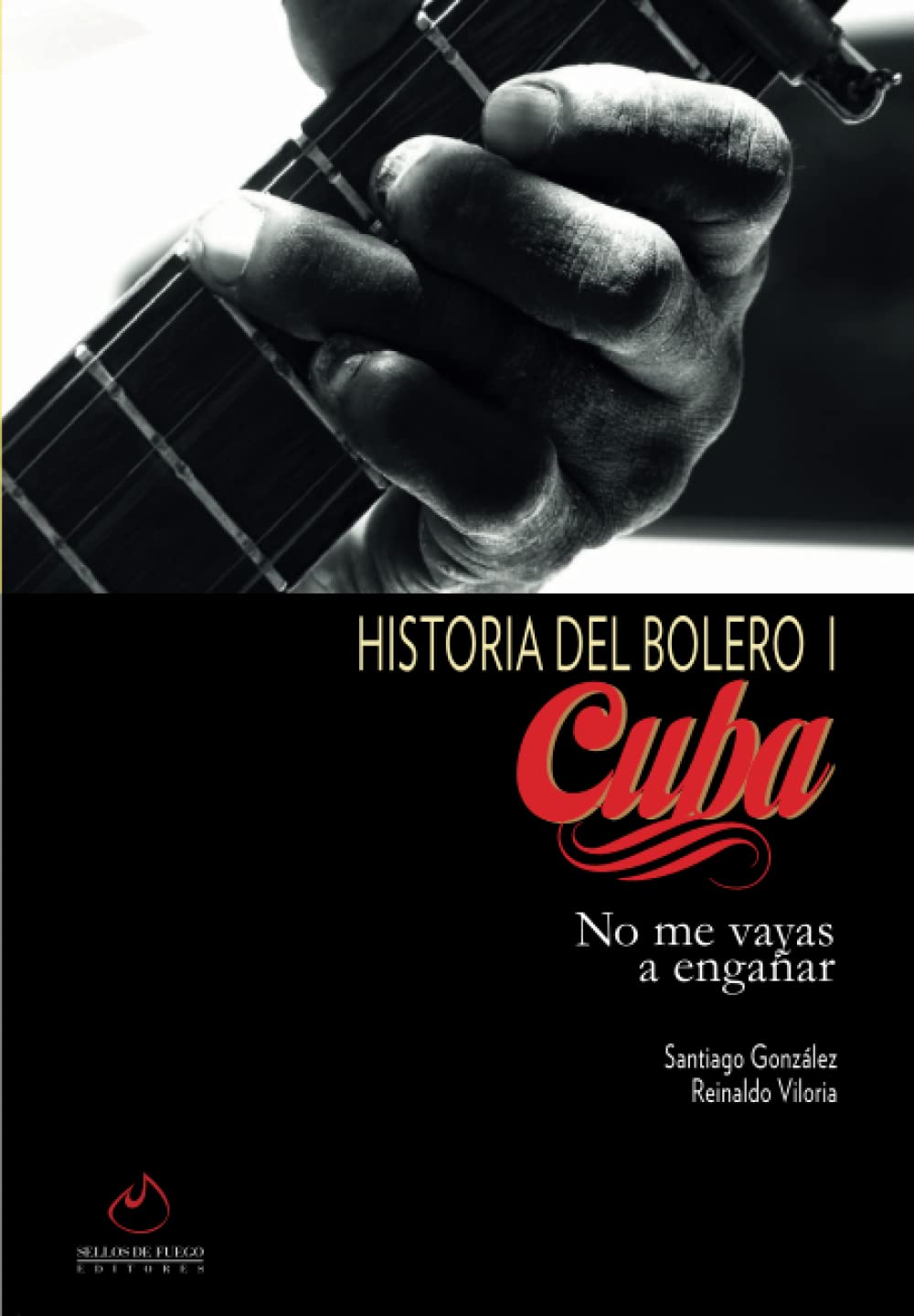 El Bolero en Cuba I No me vayas a engañar CD de musique latine traditionnelle