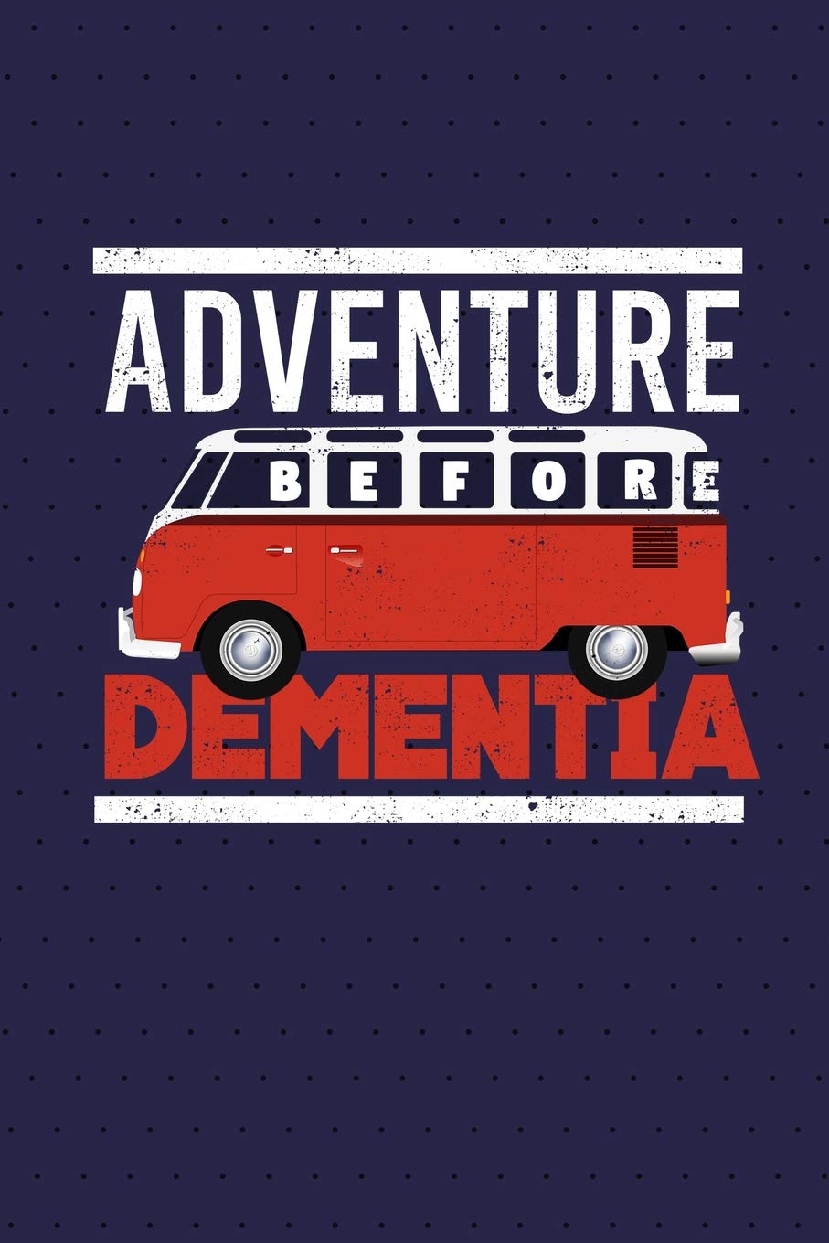 Adventure Before Dementia: RV Notebook Road Trip Essentials