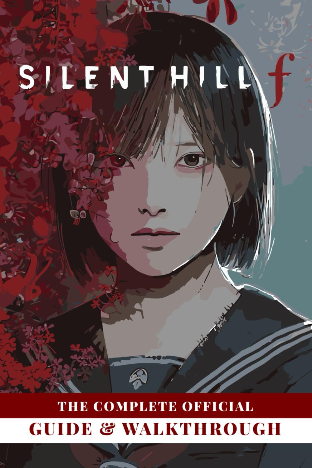 Silent Hill f: The Complete Official Guide & Walkthrough