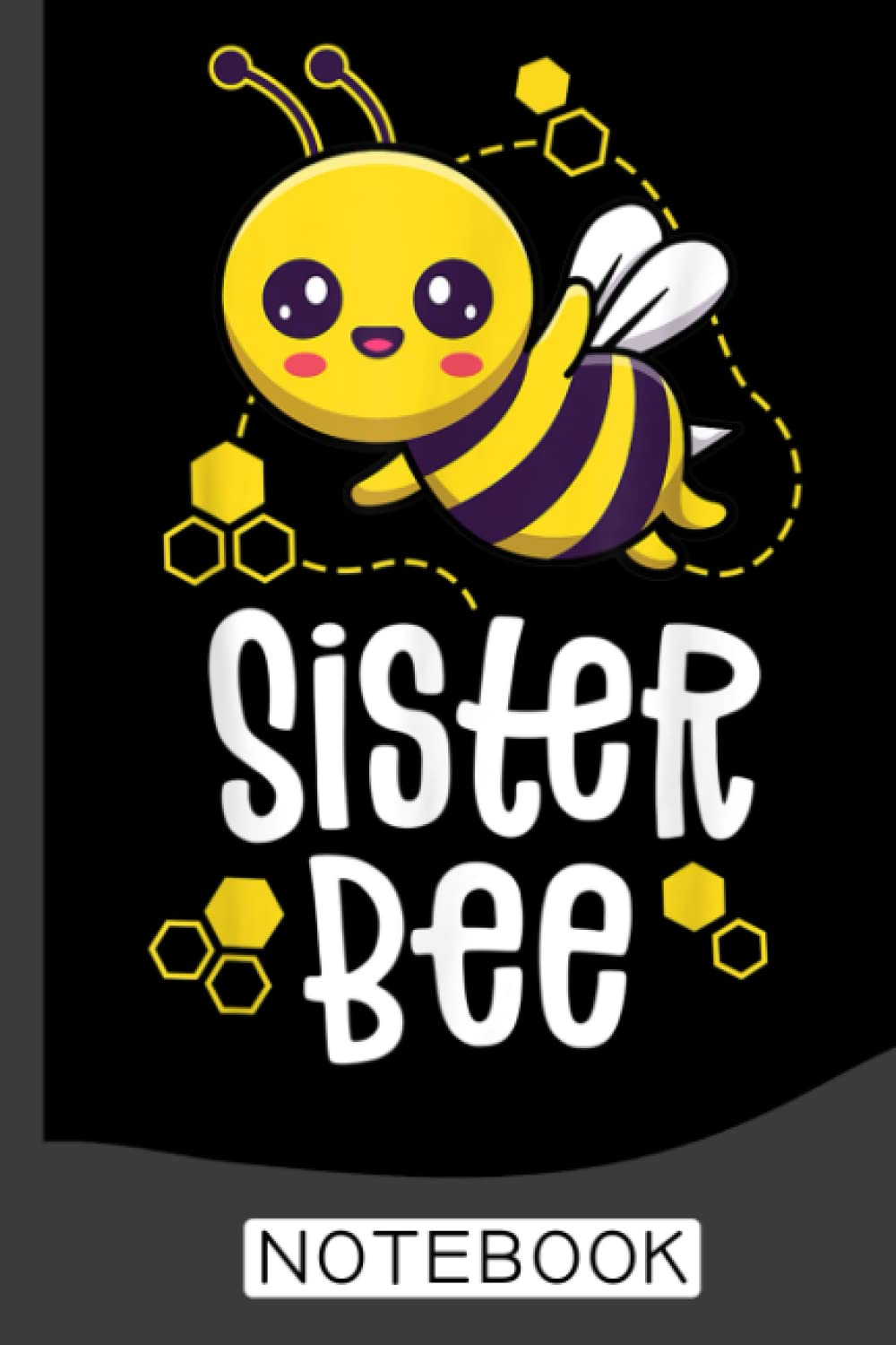 Sister Bee Notebook: Journal for Bee Lovers | Beekeeping Notes | 120 Lined Pages for Note taking