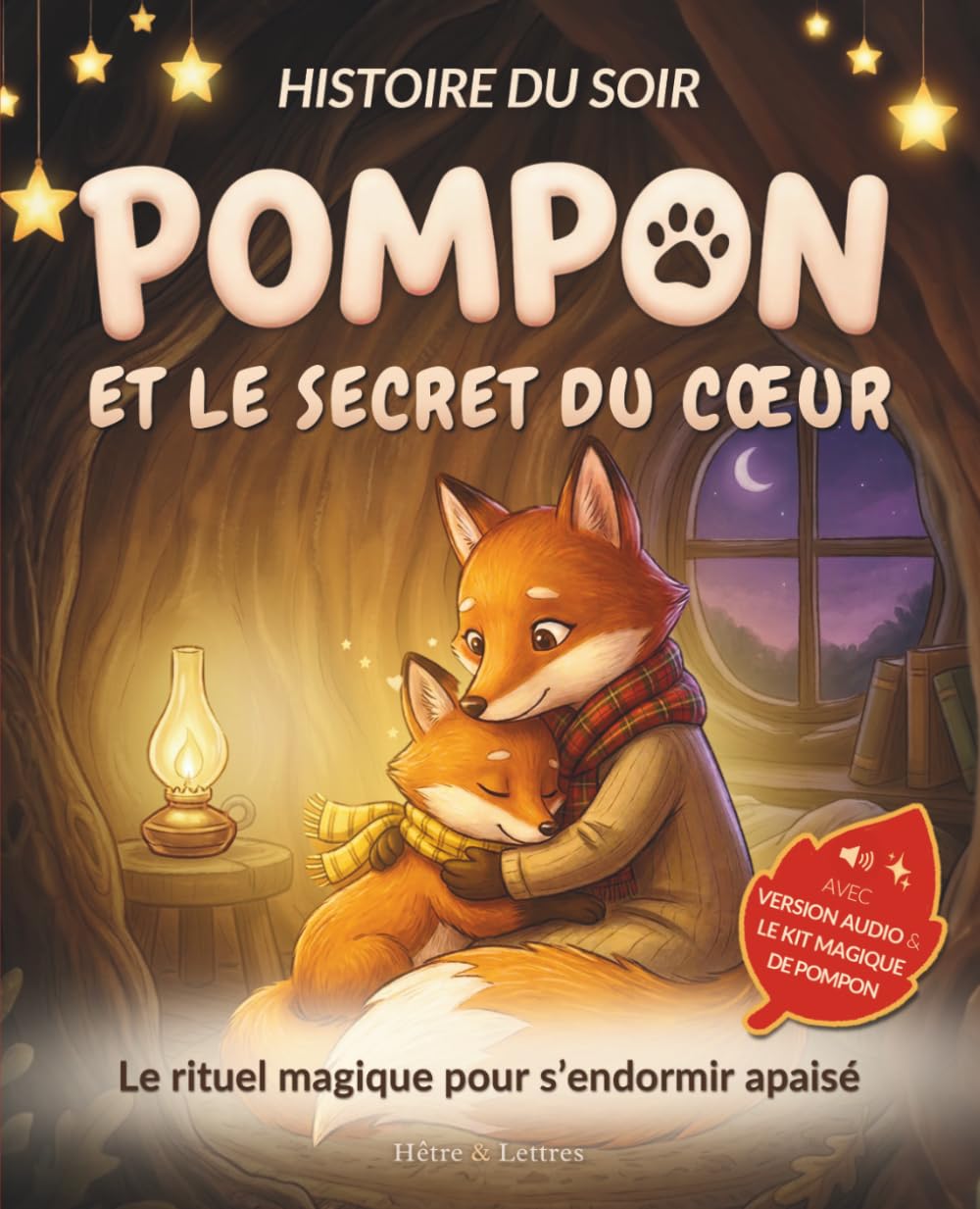 Pompon et le secret du cœur : Histoire du soir pour s'endormir apaisé: Le rituel magique pour un sommeil serein – Livre audio offert – Gérer les ... 3, 4, 5 ans (Collection Pompon le Renard)