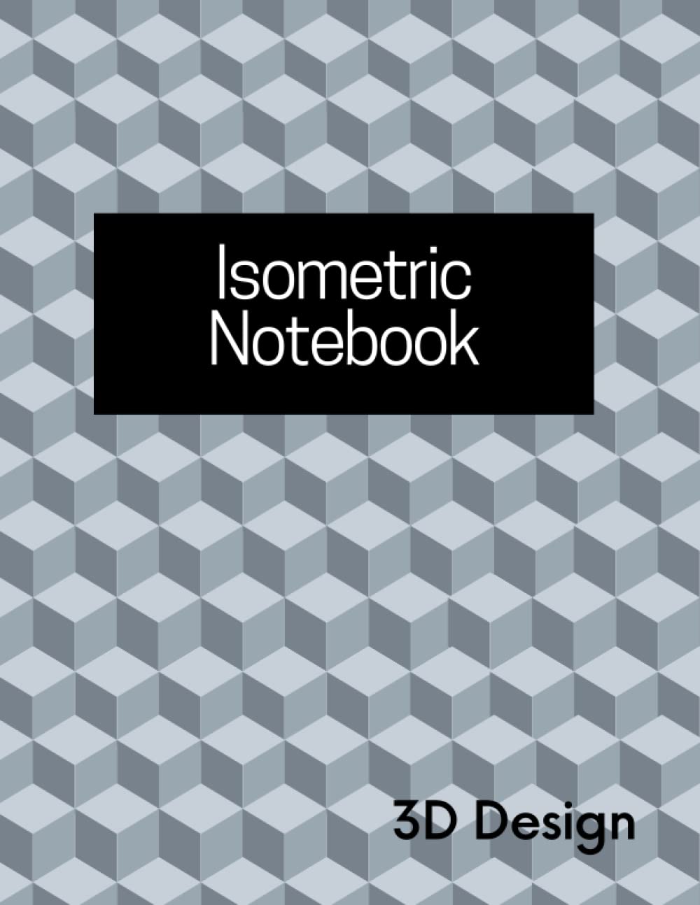 Isometric Notebook; Isometric Graph Paper Notebook - (100 Pages, 8.5 x 11, 1/4 inch)