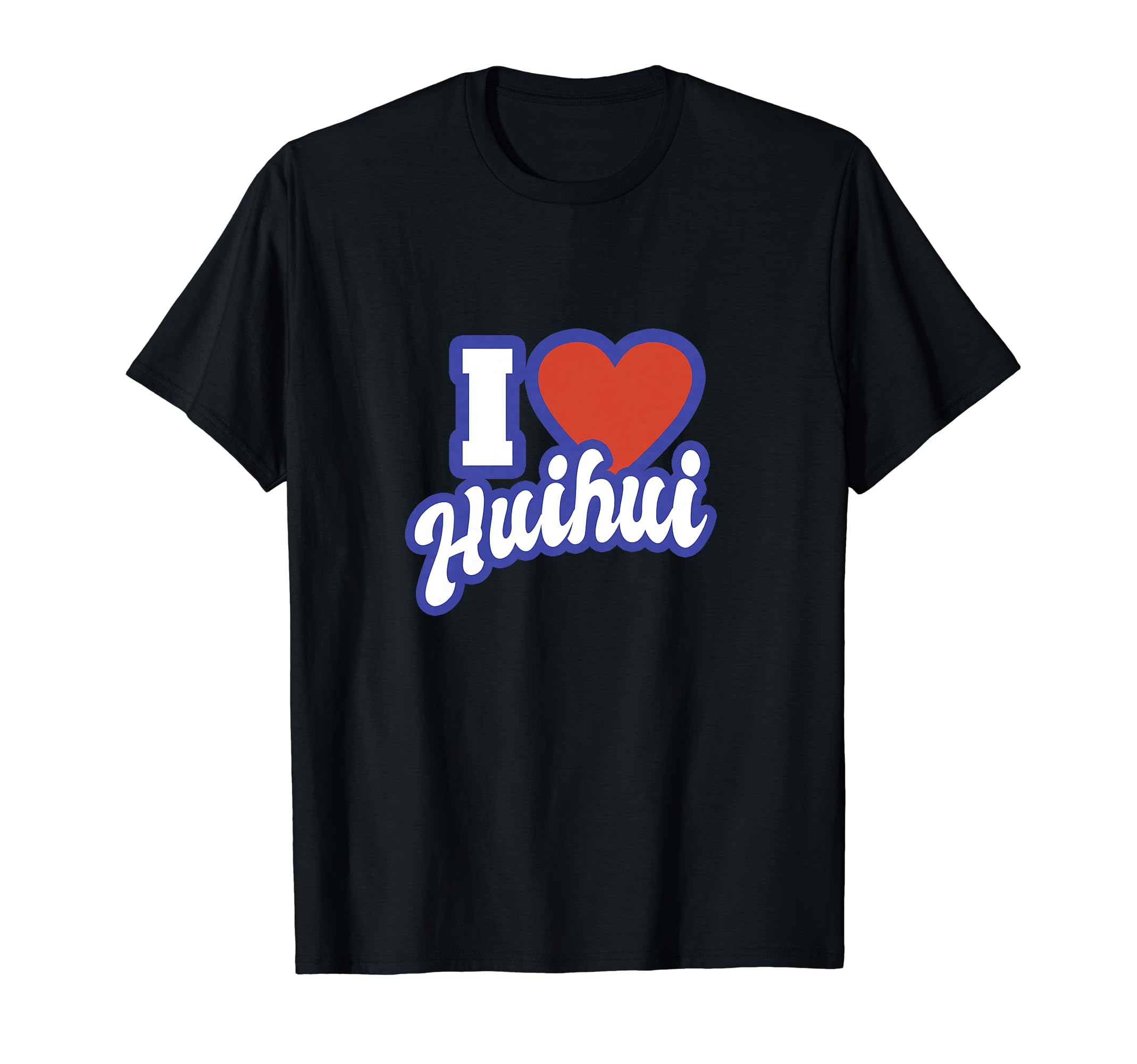 I Love Huihui T-Shirt