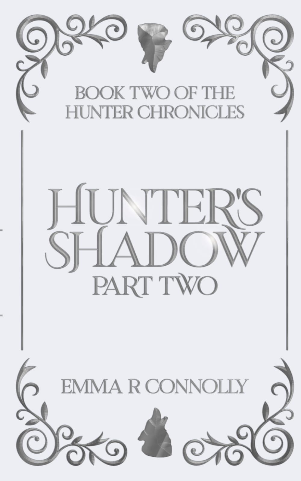 Hunter's Shadow Part Two (The Hunter chronicles)