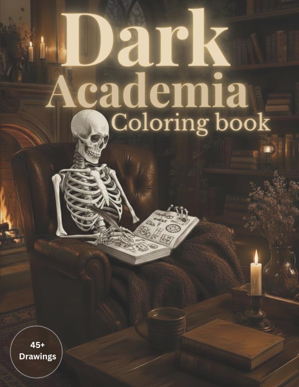 Dark Academia Coloring Book for Adults: Cozy Gothic Libraries, Candlelit Study Rooms & Vintage Scenes for Relaxation and Creativity – Suitable for Teens and Adults