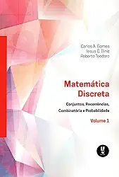 Matemática Discreta: Conjuntos, Recorrências, Combinatória e Probabilidade: 1
