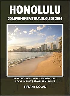 HONOLULU COMPREHENSIVE TRAVEL GUIDE 2026
