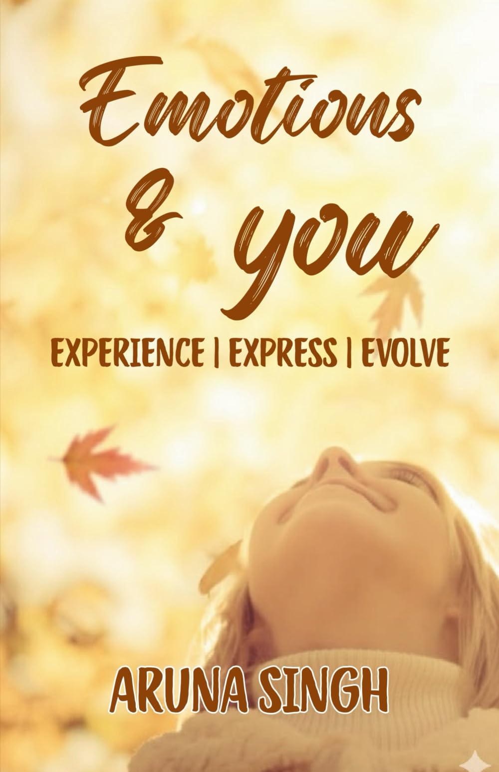 Emotions & You: Experience | Express | Evolve