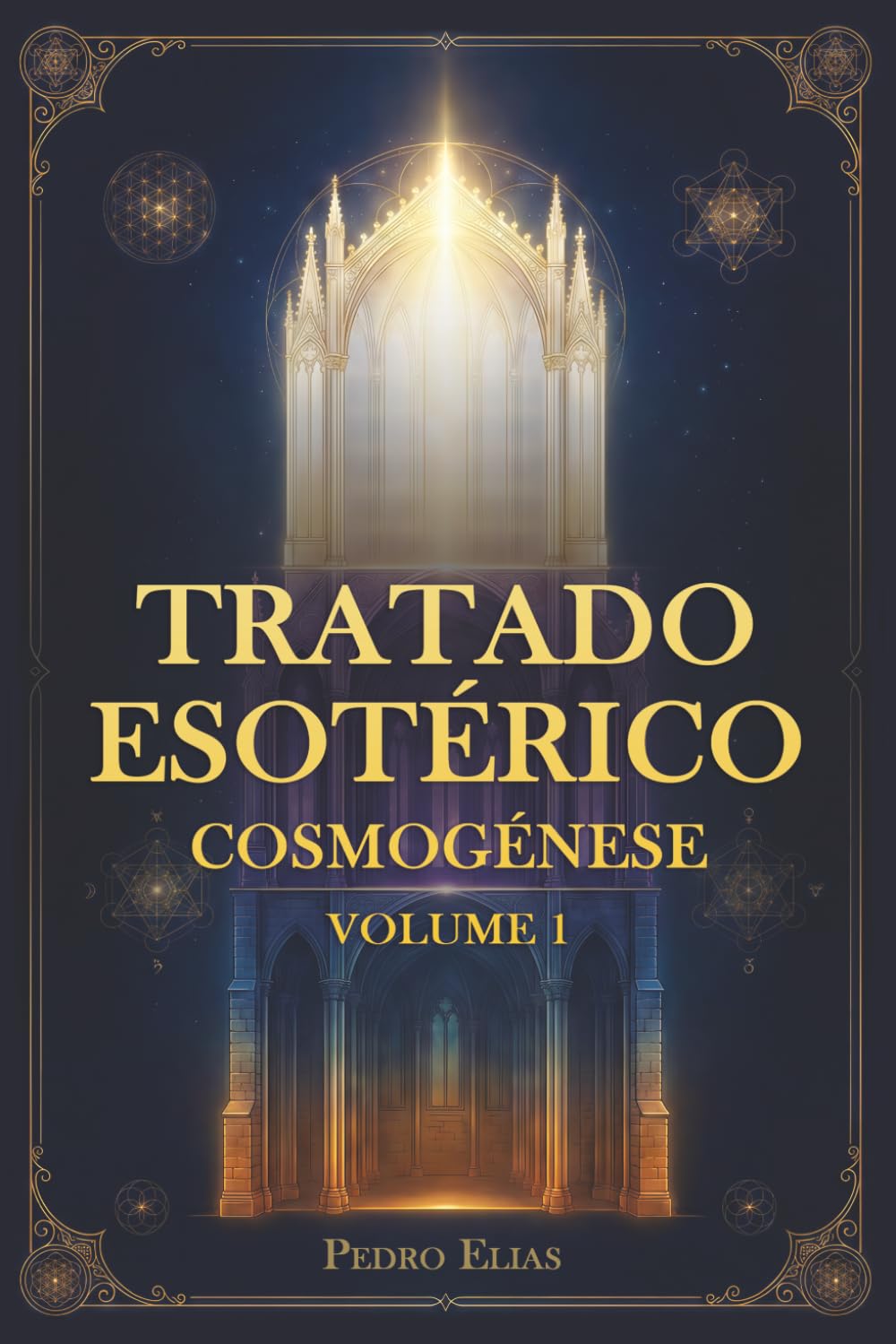 Tratado Esotérico: Cosmogénese - Volume 1