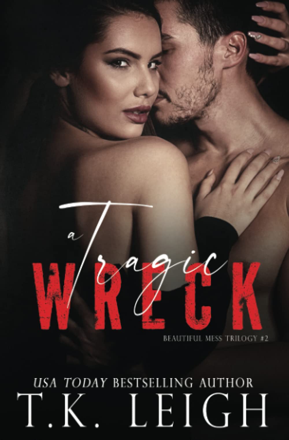 A Tragic Wreck: Volume 2 (Beautiful Mess)