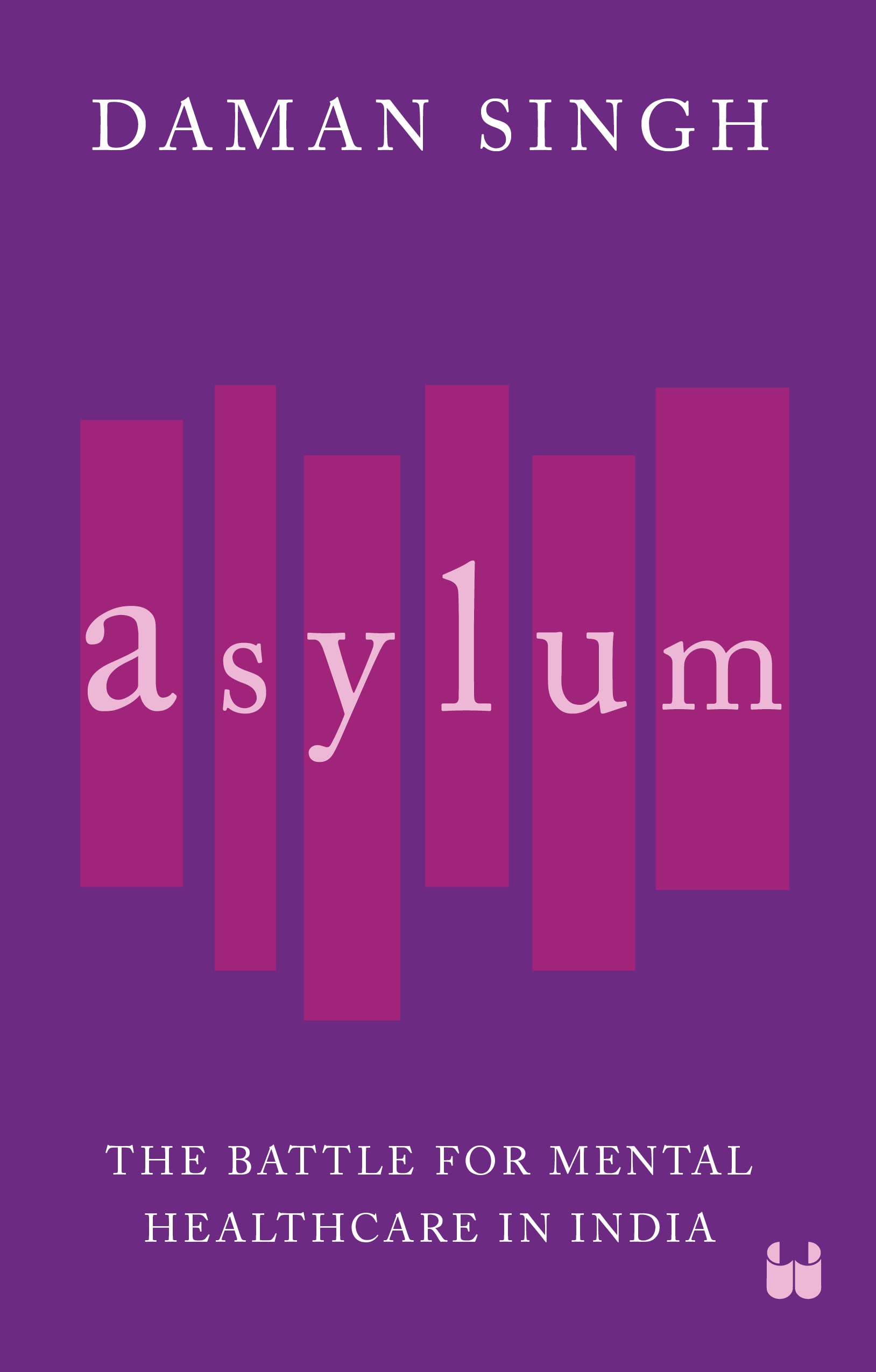 Asylum: The Battle for Mental Healthcare in India