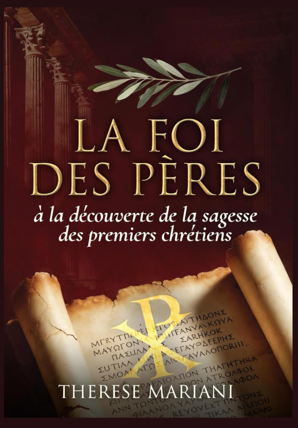 La foi des Pères : à la découverte de la sagesse des premiers chrétiens