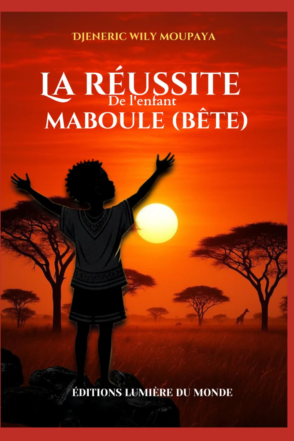 LA RÉUSSITE DE L'ENFANT MABOULE (BÊTE)