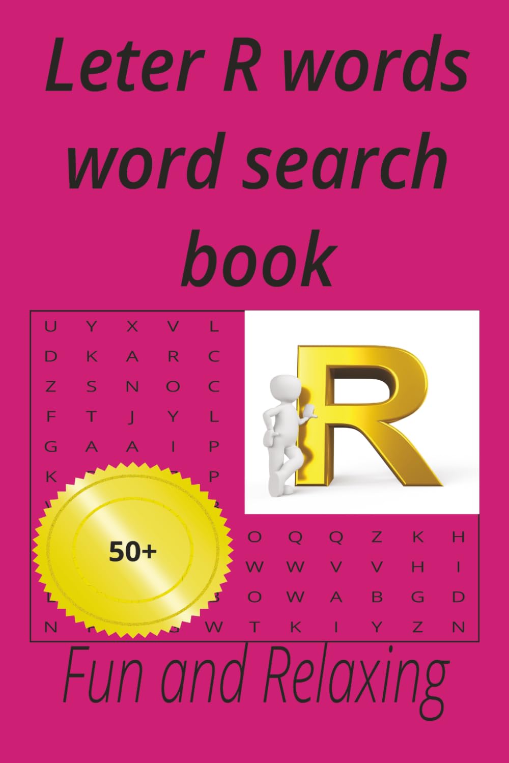 Letter R words wprd search book: Have fun and relax with 50+ puzzles for teens and adults on holliday and at home (Alphabet letters series)