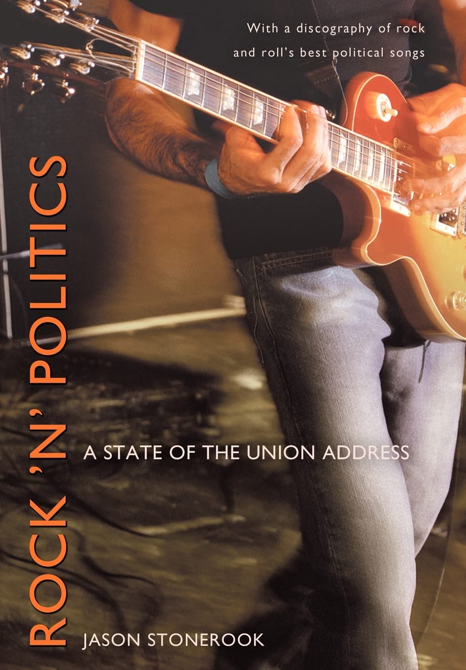Rock 'n' Politics State of the Union Address livre histoire musique essai politique USA