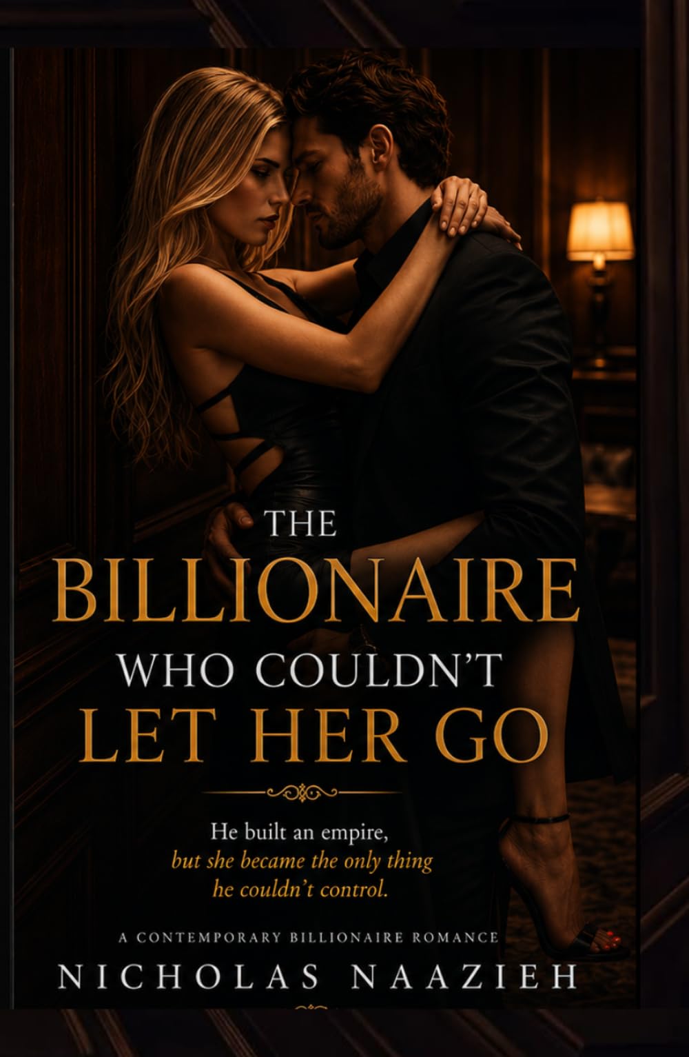 THE BILLIONAIRE WHO COULDN'T LET HER GO: He built an empire, but she became the only thing he couldn't control.